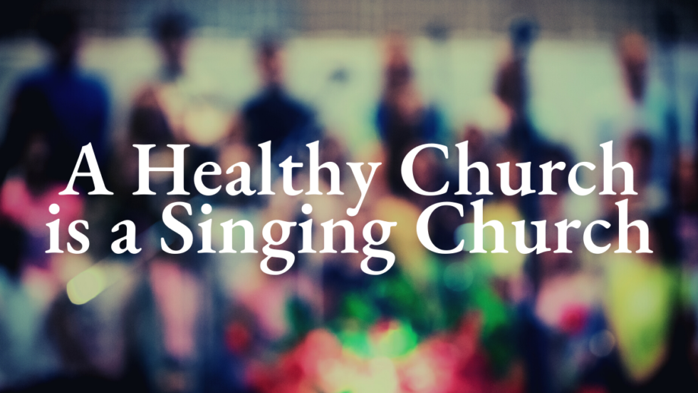 a-healthy-church-is-a-singing-church-grace